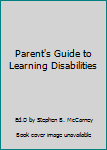 Parent's Guide to Learning Disabilities