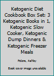 Paperback Ketogenic Diet Cookbook Box Set: 3 Ketogenic Books in 1, Ketogenic Slow Cooker, Ketogenic Dump Dinners & Ketogenic Freezer Meals Book