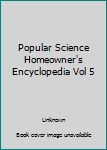Hardcover Popular Science Homeowner's Encyclopedia Vol 5 Book