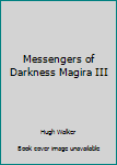 Paperback Messengers of Darkness Magira III Book