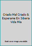 DVD Criado Mal Criado & Esperame En Siberia Vida Mia Book