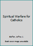 Paperback Spiritual Warfare for Catholics Book