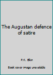 Hardcover The Augustan defence of satire Book