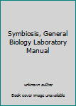 Unknown Binding Symbiosis, General Biology Laboratory Manual Book