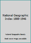 Hardcover National Geographic Index 1888-1946 Book