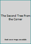 Hardcover The Second Tree From the Corner Book