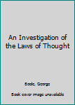 Paperback An Investigation of the Laws of Thought Book