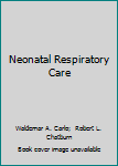 Hardcover Neonatal Respiratory Care Book