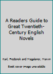 A Readers Guide to Great Twentieth-Century English Novels