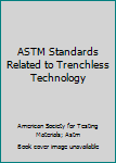 Hardcover ASTM Standards Related to Trenchless Technology Book