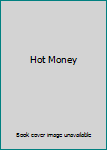 Hardcover Hot Money Book