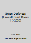 Hardcover Green Darkness (Fawcett Crest Books # X2030) Book