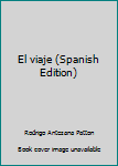 Paperback El viaje (Spanish Edition) Book