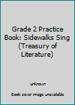 Paperback Grade 2 Practice Book: Sidewalks Sing (Treasury of Literature) Book