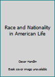 Hardcover Race and Nationality in American Life Book