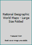 Paperback National Geographic World Maps - Large Size Folded Book