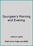 Unknown Binding Spurgeon's Morning and Evening Book