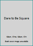 Paperback Dare to Be Square Book