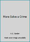 Paperback More Solve-A-Crime Book