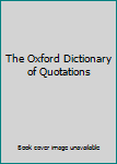 Hardcover The Oxford Dictionary of Quotations Book