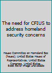 Paperback The need for CFIUS to address homeland security concerns Book