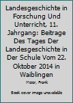 Paperback Landesgeschichte in Forschung Und Unterricht, 11. Jahrgang: Beitrage Des Tages Der Landesgeschichte in Der Schule Vom 22. Oktober 2014 in Waiblingen [German] Book