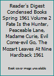 Reader's Digest Condensed Books Spring 1961 Volume 2 Fate Is the Hunter, Peaceable Lane, Madame Curie, Evil Come-evil Go, The Mozart Leaves At Nine Hardback 1961