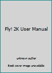 Unknown Binding Fly! 2K User Manual Book