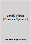 DVD Simply Pilates (Exercise Systems) Book