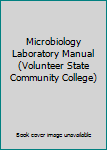 Unknown Binding Microbiology Laboratory Manual (Volunteer State Community College) Book