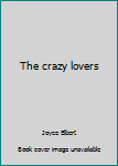 Hardcover The crazy lovers Book