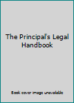 Hardcover The Principal's Legal Handbook Book