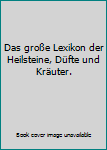 Hardcover Das große Lexikon der Heilsteine, Düfte und Kräuter. Book
