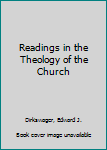 Hardcover Readings in the Theology of the Church Book