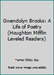 Paperback Gwendolyn Brooks: A Life of Poetry (Houghton Mifflin Leveled Readers) Book