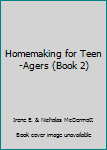 Hardcover Homemaking for Teen-Agers (Book 2) Book