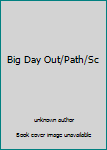 Paperback Big Day Out/Path/Sc Book