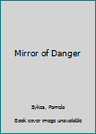 Paperback Mirror of Danger Book
