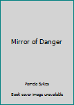 Paperback Mirror of Danger Book
