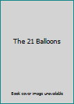 Hardcover The 21 Balloons Book