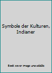 Gebundene Ausgabe Symbole der Kulturen, Indianer Book