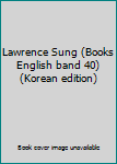 Paperback Lawrence Sung (Books English band 40) (Korean edition) [Korean] Book