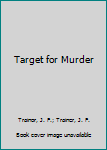 Mass Market Paperback Target for Murder Book