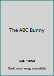 Paperback The ABC Bunny Book