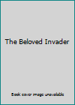 Mass Market Paperback The Beloved Invader Book