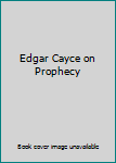 Hardcover Edgar Cayce on Prophecy Book