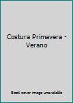 Paperback Costura Primavera - Verano [Spanish] Book