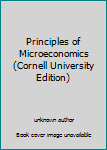 Unknown Binding Principles of Microeconomics (Cornell University Edition) Book