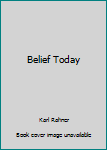 Paperback Belief Today Book