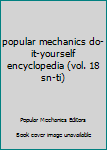 Hardcover popular mechanics do-it-yourself encyclopedia (vol. 18 sn-ti) Book